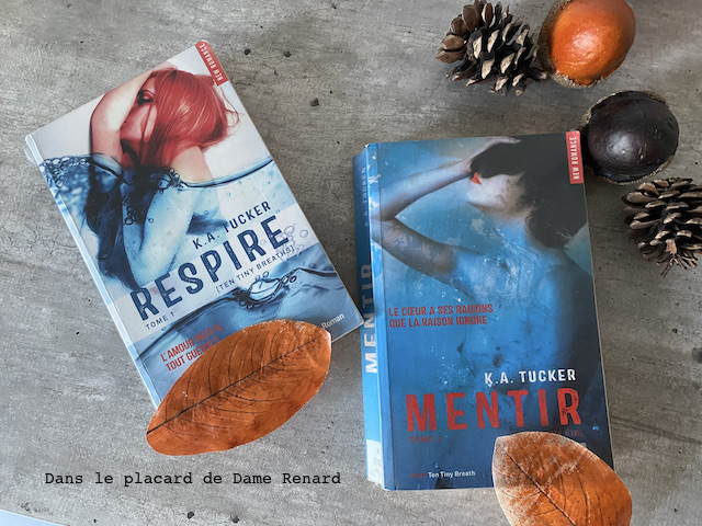 Respire (ten tiny breaths) tome 1 et Mentir (one tiny lie) tome 2 K.A. TUCKER